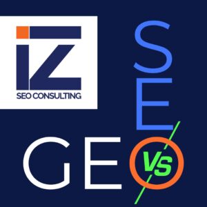 SEO vs GEO feature image with IZ SEO Consulting logo highlighting the concept of generative engine optimization vs traditional SEO.