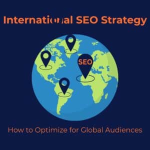 Feature image showing a global map with an SEO location pin, representing an international SEO strategy to optimize for global audiences.